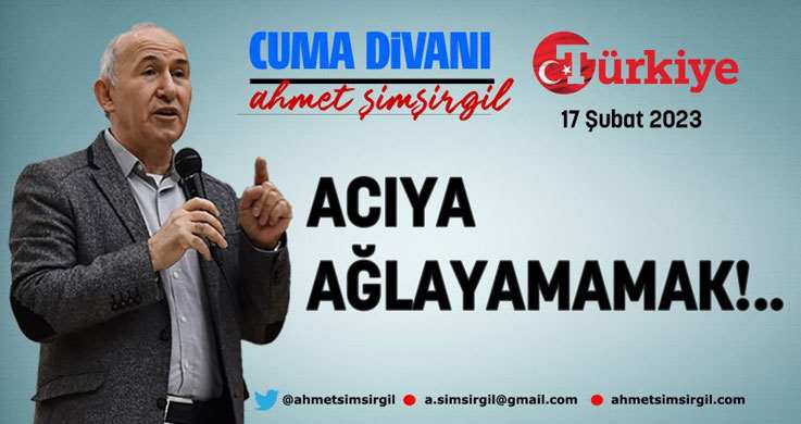 Acıya ağlayamamak!