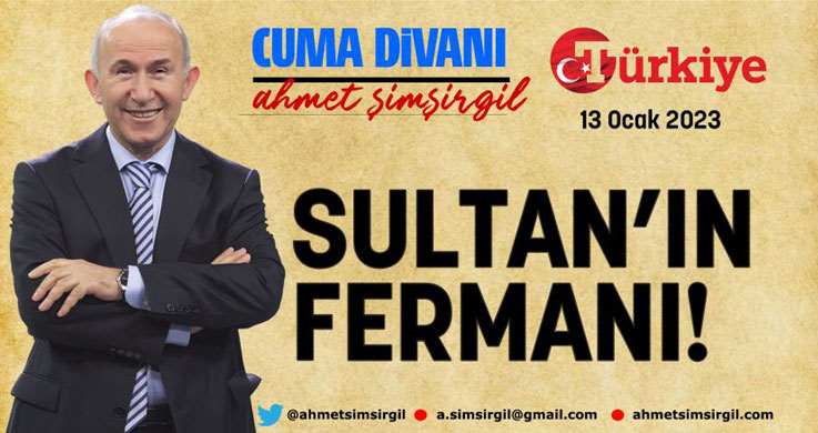 Sultan'ın fermanı!