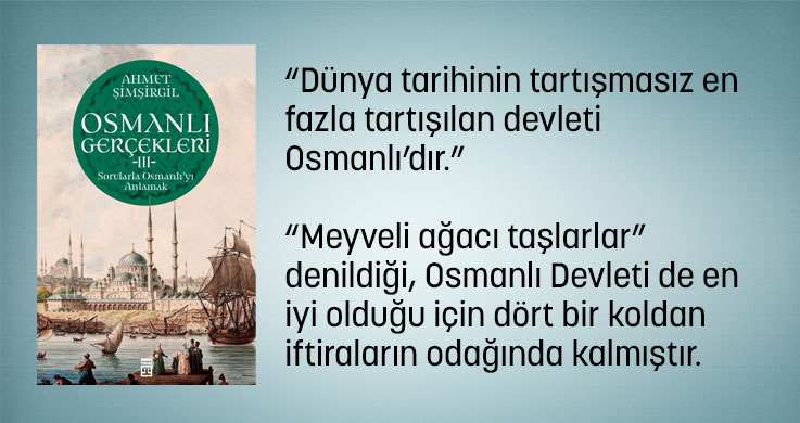 Osmanlı Gerçekleri III - Prof. Dr. Ahmet Şimşirgil