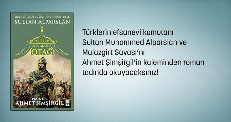 Otağ-III Sultan Alparslan - Prof. Dr. Ahmet Şimşirgil