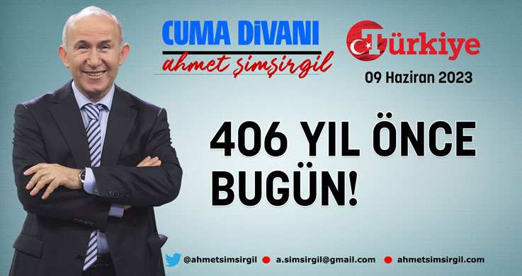 406 yıl önce bugün!