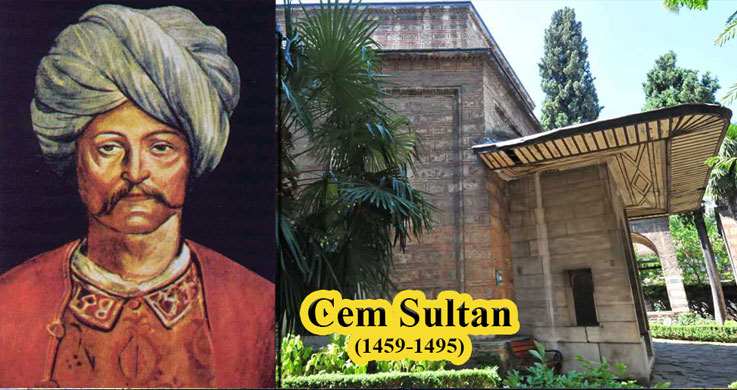 Cem Sultan (1459-1495)